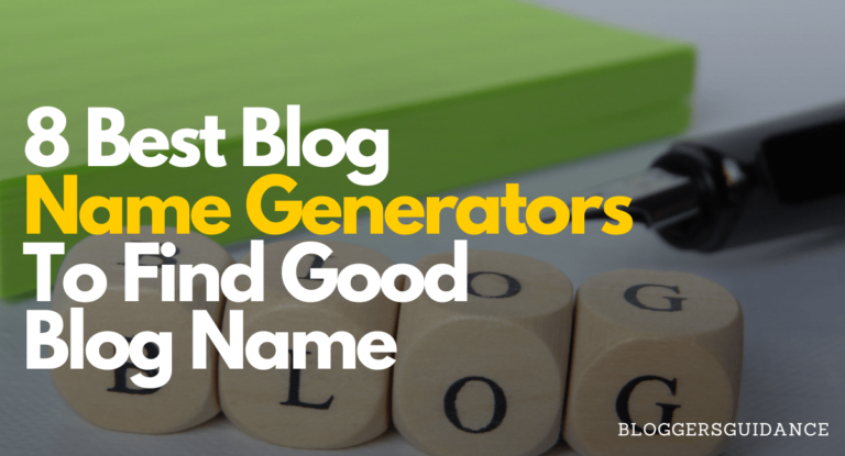 8 Best Blog Name Generators To Find Good Blog Name - BLOGGERS GUIDANCE