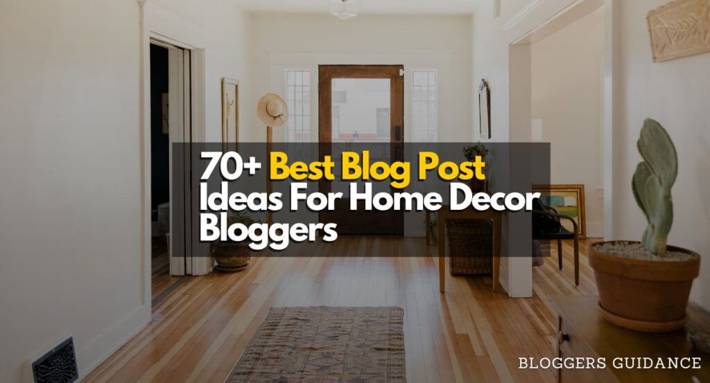 Home Decor Blog Post Ideas